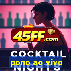 pono ao vivo